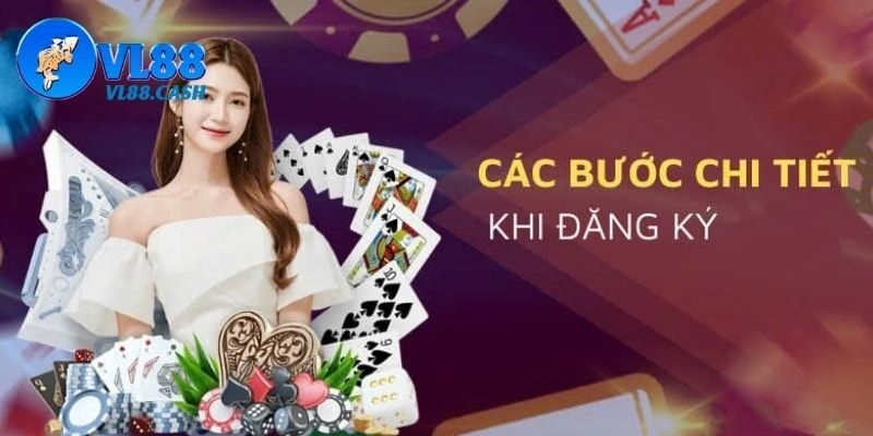 Cách Đăng Ký Tài Khoản Hội Viên VL88 Chi Tiết Và Chính Xác!