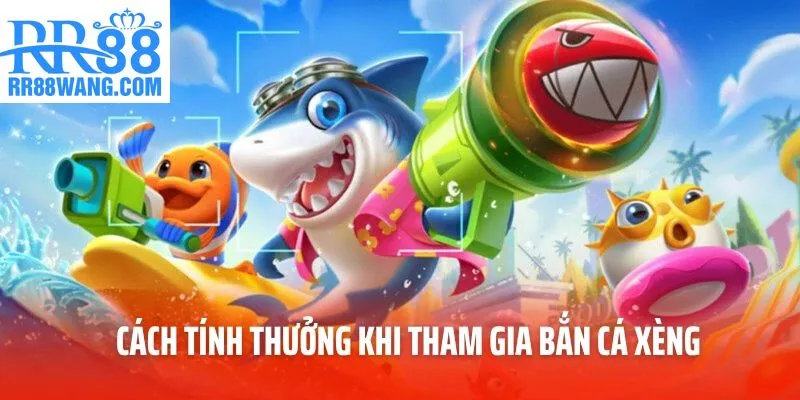 Bắn Cá Xèng – Tựa Game Hot Mang Đến Trải Nghiệm Hấp Dẫn Tại RR88