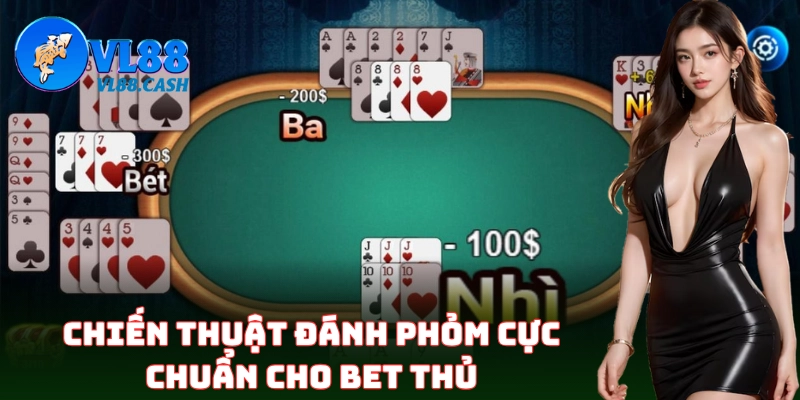 Phỏm VL88 – Đỉnh Cao Chiến Thuật Từ Cao Thủ, Ăn Tiền Cực Đã