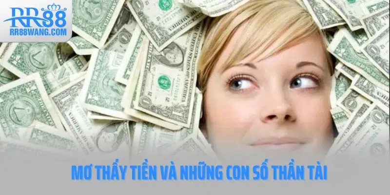 Mơ Thấy Tiền: Vận May Đổi Đời Phất Lên Như Diều Gặp Gió