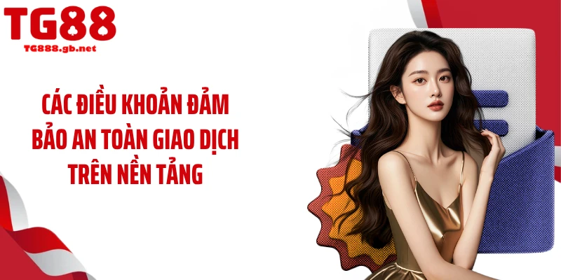 Điều Khoản Và Điều Kiện TG88 - Cập Nhật Quy Định Mới 2026
