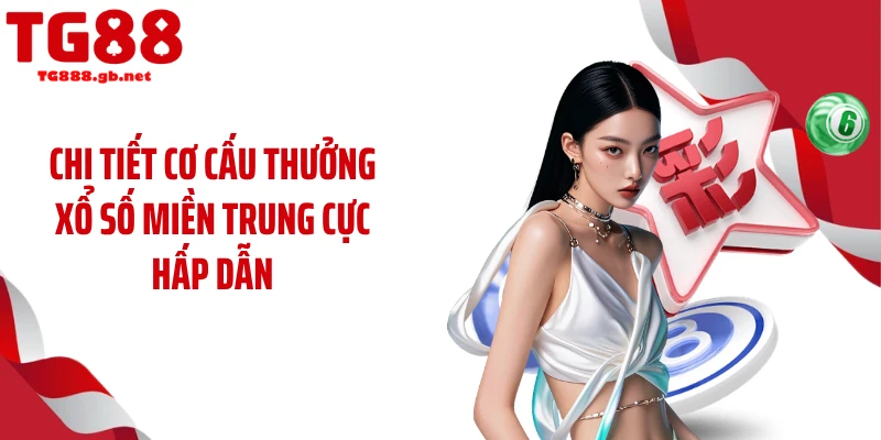 Xổ Số Miền Trung TG88 Gây Sốt Với Tỷ Lệ Trúng Cao