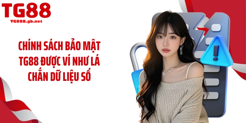 Chính Sách Bảo Mật TG88 Công Nghệ Khóa Chặt Dữ Liệu Cực Gắt